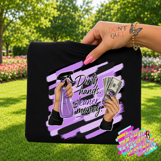 Dirty hands, cleaner money purple Tee